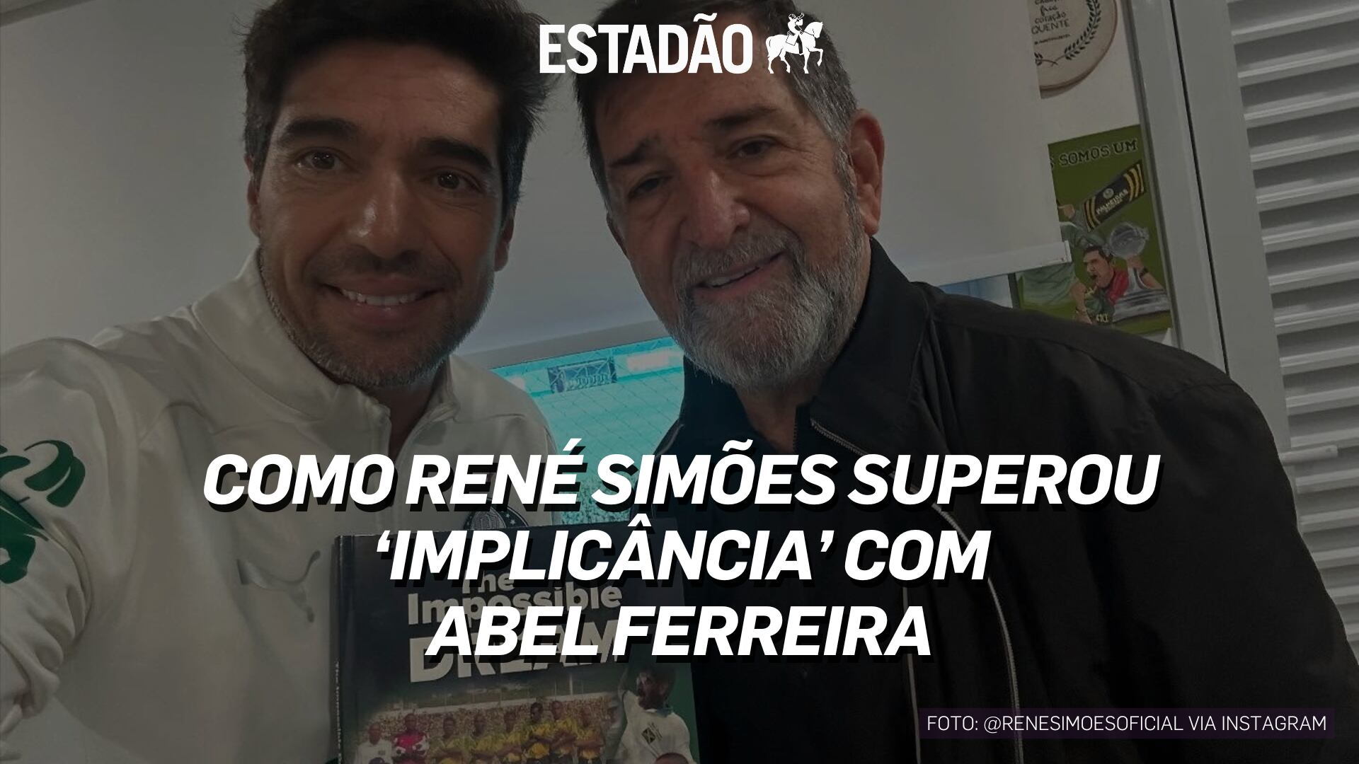 René Simões revela 'implicância superada' com Abel Ferreira | Estadão ...