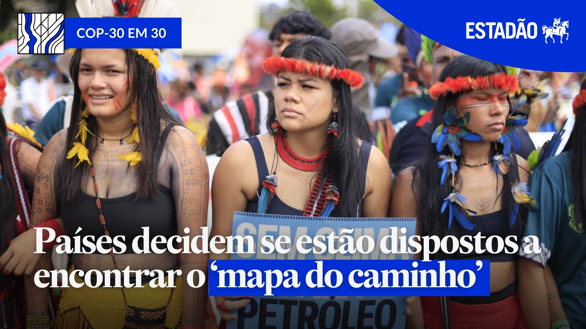 ‘COP-30 em 30’: Países decidem se estão dispostos a encontrar o ‘mapa ...